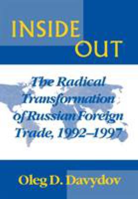 Inside Out : The Radical Transformation of Russian Foreign Trade, 1992-1997
