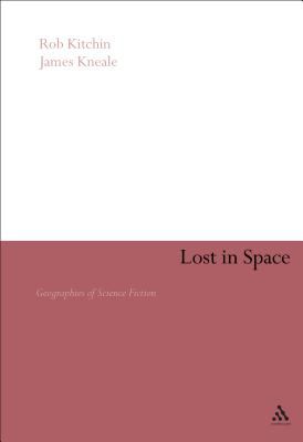 Lost in Space : Geographies of Science Fiction