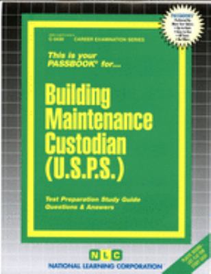 Building Maintenance Custodian (U. S. P. S. ) : This Is Your Passbook for... Building Maintenance Custodian (U. S. P. S. )