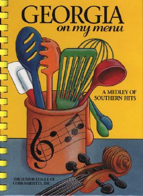 Georgia on My Menu : A Medly of Southern Hits