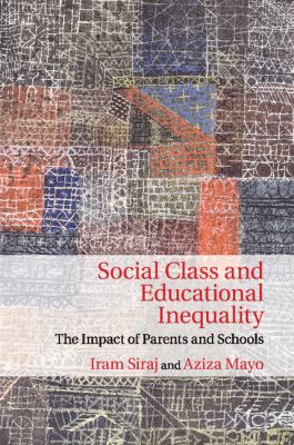 Social Class and Educational Inequality : The Impact of Parents and Schools