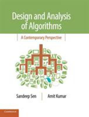 Design and Analysis of Algorithms : A Contemporary Perspective