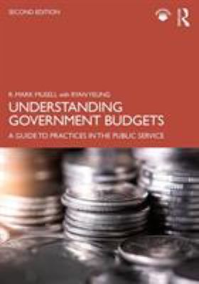 Understanding Government Budgets : A Guide to Practices in the Public Service