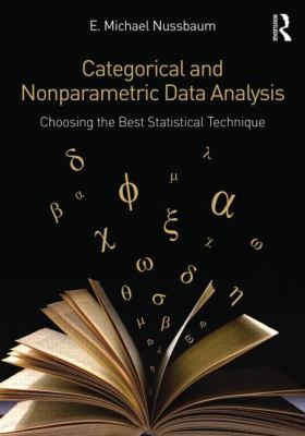 Categorical and Nonparametric Data Analysis : Choosing the Best Statistical Technique