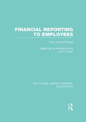 Financial Reporting to Employees : From Past to Present