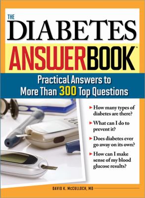 Diabetes Answer Book : Practical Answers to More Than 300 Top Questions