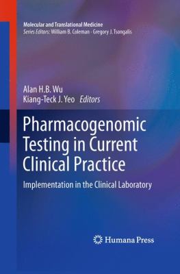 Pharmacogenomic Testing in Current Clinical Practice : Implementation in the Clinical Laboratory