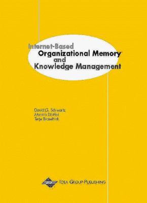 Internet-Based Organizational Memory and Knowledge Management