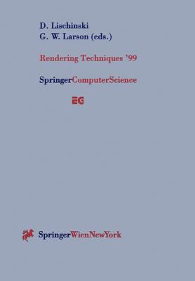 Rendering Techniques '99 : Proceedings of the Eurographics Workshop in Granada, Spain, June 21-23, 1999