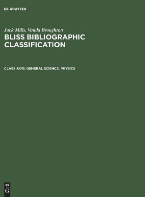 Bliss Bibliographic Classification : Science and Technology and Physics