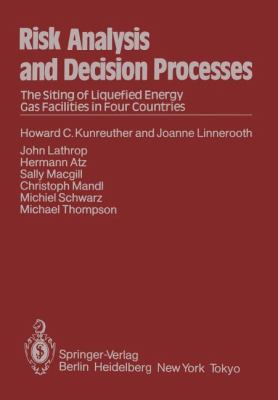 Risk Analysis and Decision Processes : The Siting of Liquefied Energy Gas Facilities in Four Countries