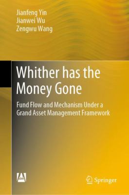 Whither Has the Money Gone : Fund Flow and Mechanism under a Grand Asset Management Framework