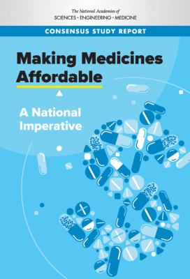 Making Medicines Affordable : A National Imperative
