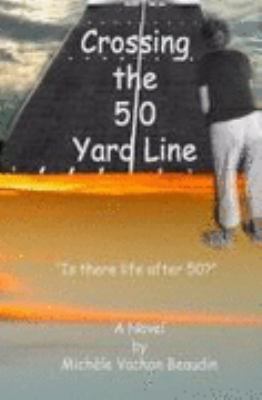 Crossing the 50 Yard Line : Is there life After 50?