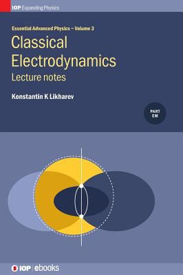Classical Electrodynamics : Lecture Notes