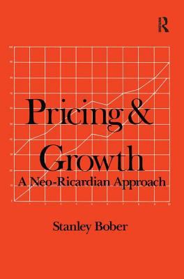 Pricing and Growth: Neo-Ricardian Approach : Neo-Ricardian Approach