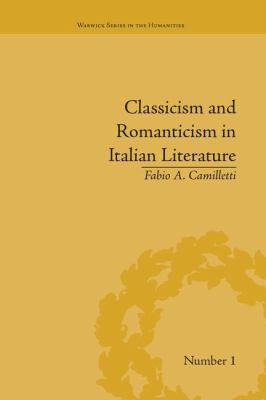 Classicism and Romanticism in Italian Literature : Leopardi's Discourse on Romantic Poetry