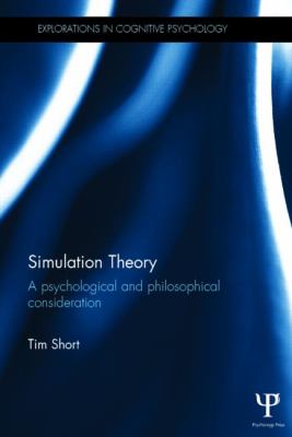 Simulation Theory : A Psychological and Philosophical Consideration