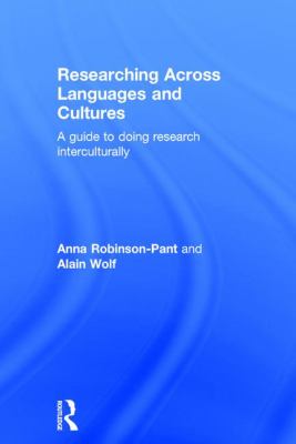 Researching Across Languages and Cultures : A Guide to Doing Research Interculturally