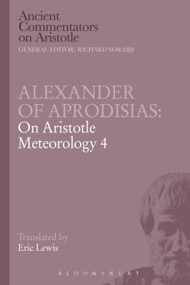 Alexander of Aprodisias: on Aristotle Meteorology 4