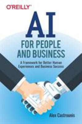 AI for People and Business : A Framework for Better Human Experiences and Business Success
