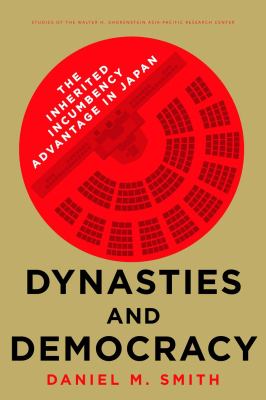 Dynasties and Democracy : The Inherited Incumbency Advantage in Japan