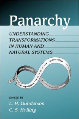 Panarchy : Understanding Transformations in Human and Natural Systems