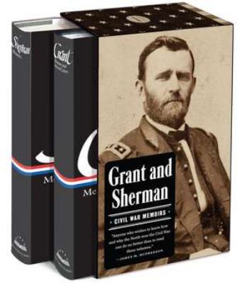 Grant and Sherman: Civil War Memoirs : A Library of America Boxed Set