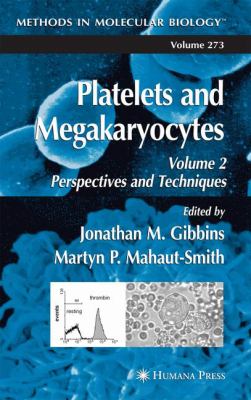 Platelets and Megakaryocytes : Volume 2: Perspectives and Techniques