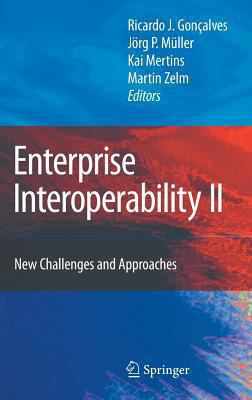 Enterprise Interoperability II : New Challenges and Approaches