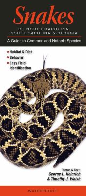 Snakes of North Carolina, South Carolina and Georgia : A Guide to Common and Notable Species