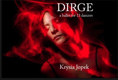 Dirge : A Ballet for 13 Dancers