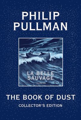 The Book of Dust: la Belle Sauvage Collector's Edition (Book of Dust, Volume 1)