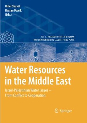 Water Resources in the Middle East : Israel-Palestinian Water Issues - From Conflict to Cooperation
