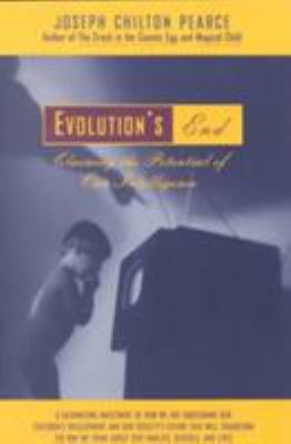 Evolution's End : Claiming the Potential of Our Intelligence