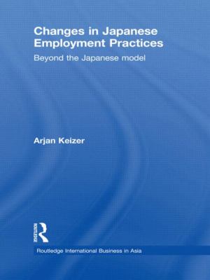 Changes in Japanese Employment Practices : Beyond the Japanese Model