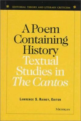 A Poem Containing History : Textual Studies in the Cantos