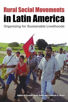 Rural Social Movements in Latin America : Organizing for Sustainable Livelihoods