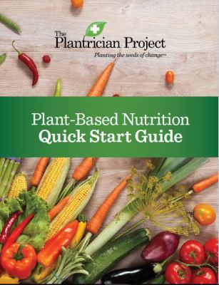 Plant-Based Nutrition Quick Start Guide