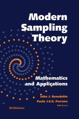 Modern Sampling Theory : Mathematics and Applications