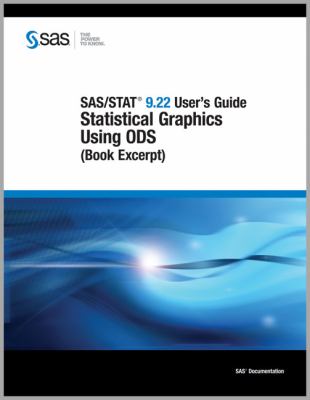 SAS/STAT 9. 22 User's Guide : Statistical Graphics Using ODS (Book Excerpt)