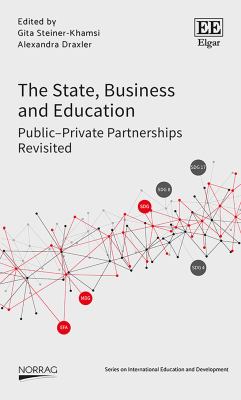 The State, Business and Education : Public-Private Partnerships Revisited