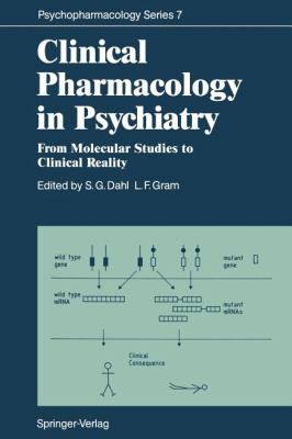 Clinical Pharmacology in Psychiatry : From Molecular Studies to Clinical Reality