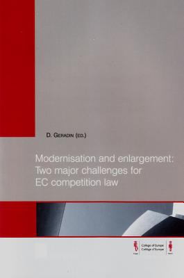 Modernisation and Enlargement : Two Major Challengers for EC Competition Law