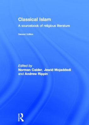 Classical Islam : A Sourcebook of Religious Literature
