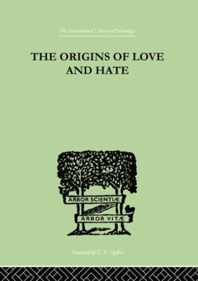 The Origins of Love and Hate