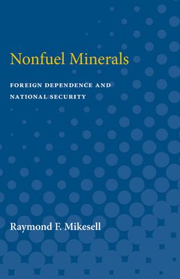 Nonfuel Minerals : Foreign Dependence and National Security