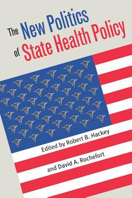 The New Politics of State Health Care Policy