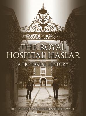 The Royal Hospital Haslar : A Pictorial History