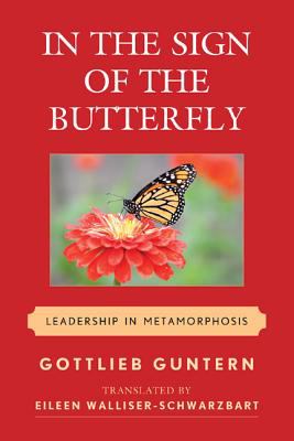In the Sign of the Butterfly : Leadership in Metamorphosis